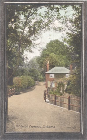 Text: The British Causeway, St Albans - Publisher: Valentine's Series Crystaloleum  JV 60067 - date circa 1910?