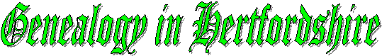 Genealogy in
Hertfordshire